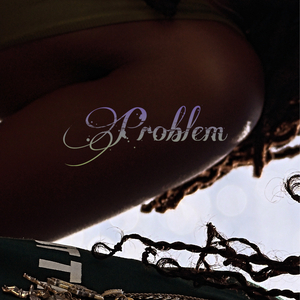 Problem (Ou Yeah)