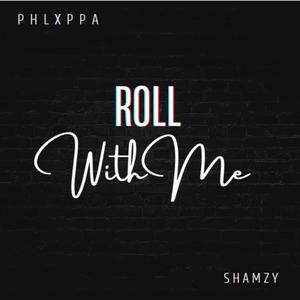 Roll With Me (feat. Shamzy)