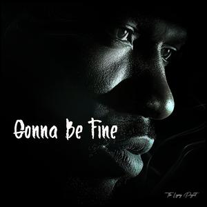 Gonna Be Fine