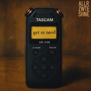 get ur need (tribute)