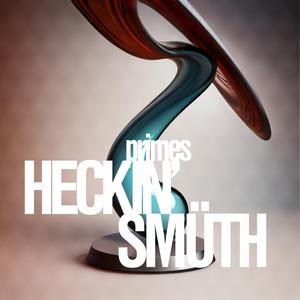 Heckin' Smüth