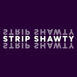 Strip Shawty (feat. Unc)