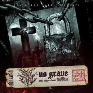 No Grave (feat. Old Wharf)