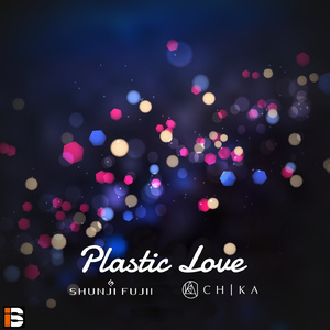 Plastic Love (Cover) [feat. CHIKA]