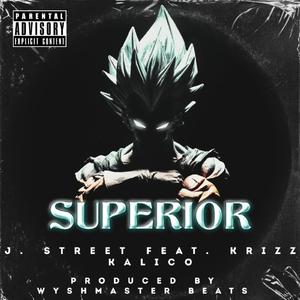 Superior (feat. Krizz Kaliko)