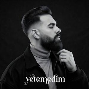 Yetemedim