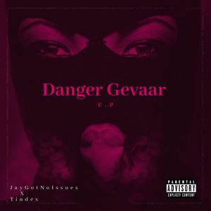 Danger Gevaar (feat. Tindex TheVaalReflector)