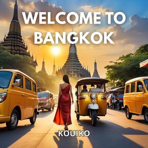 Welcome To Bangkok