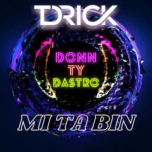 Mi Ta Bin (feat. Donn, Ty & Dastro)