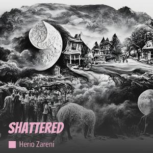 Shattered