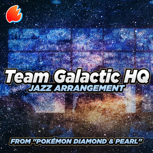 Team Galactic HQ (from "Pokémon Diamond & Pearl") (Jazz Arrangement)