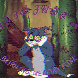 IT IS JUST A BURNING MEMORY FUNK