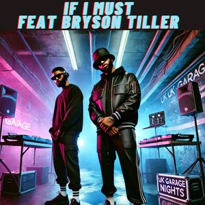 If I Must (feat. Bryson Tiller)