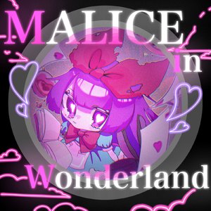 MALICE in Wonderland