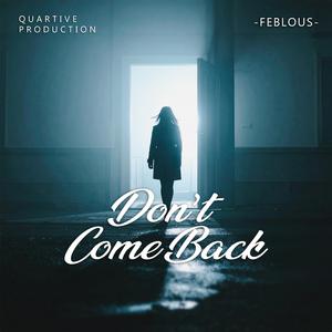 Don’t Come Back