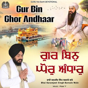 Gur Bin Ghor Andhaar