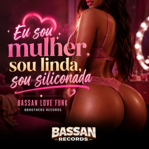 Eu Sou Mulher, Sou Linda, Sou Siliconada
