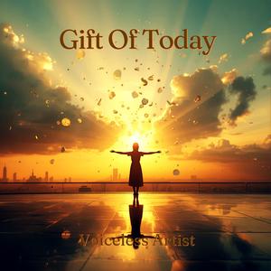 Gift Of Today
