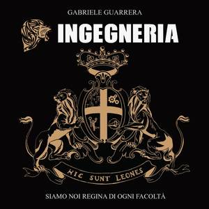 Siamo noi regina di ogni facoltà (Ingegneria)