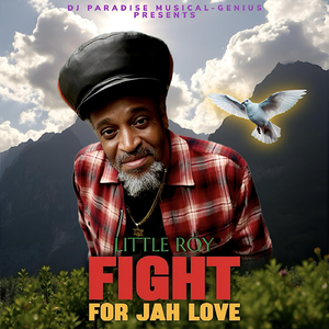 Fight For Jah Love (feat. Little Roy)