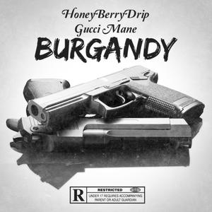 Burgandy (feat. Gucci Mane)