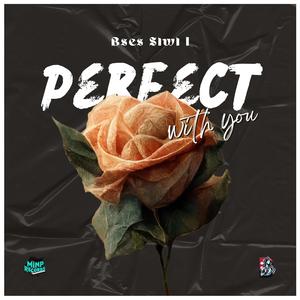Perfect With You