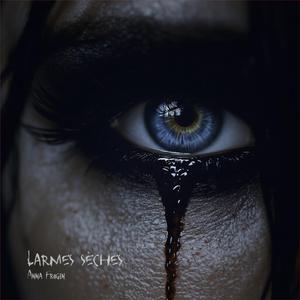 Larmes Sèches