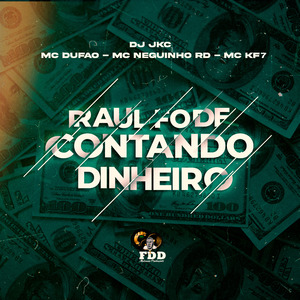 Raul Fode Contando Dinheiro