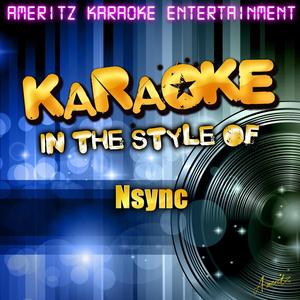 For the Girl Who Has Everything (In the Style of Nsync) [Karaoke Version]