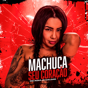 Machuca Seu Coração