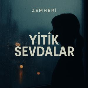 YİTİK SEVDALAR