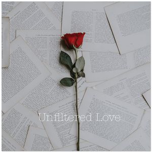 Unfiltered Love