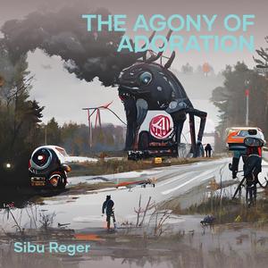The Agony of Adoration