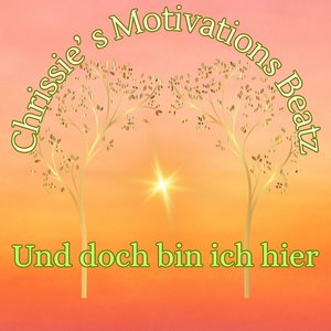 Und doch bin ich hier