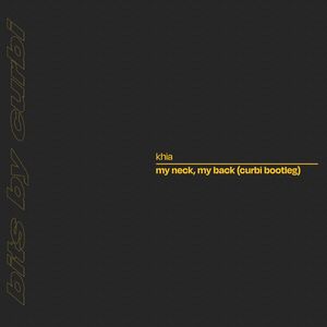 My Neck, My Back (Curbi Bootleg)