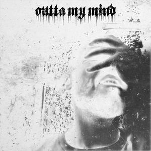 outta my mind