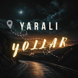 Yaralı Yollar