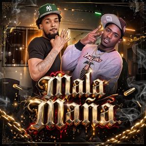 mala maña (feat. JOSHUA PIKANTE)