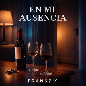 En Mi Ausencia
