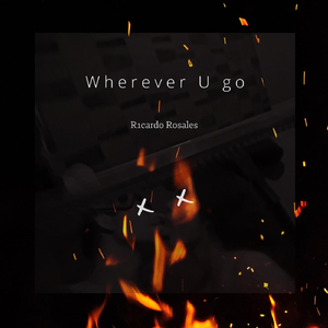 Wherever U Go