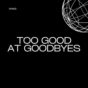 Too Good At Goodbyes - Uk House (Extended Mix)
