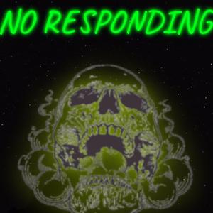 NO RESPONDING