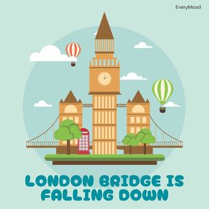 London Bridge Is Falling Down (런던다리가 무너지고 있어요) (오르골)