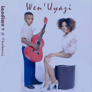 Wen'Uyazi (feat. Thabani)