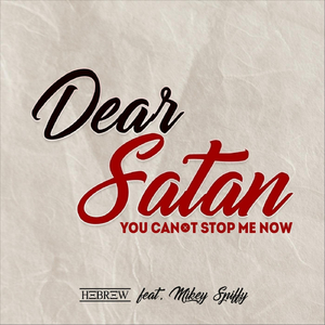 Dear Satan (feat. Mikey Spiffy)