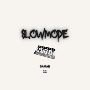 SLOWMODE