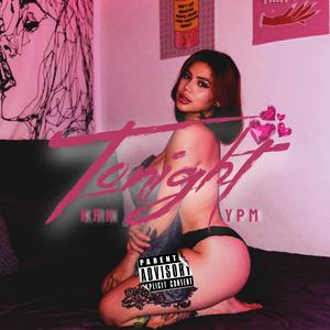 Tonight (feat. YPM)