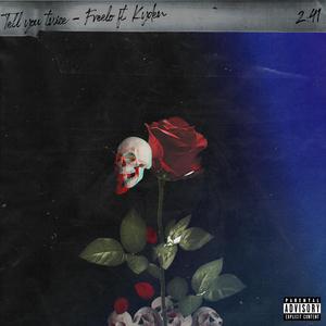 Tell You Twice (feat. Kyden)