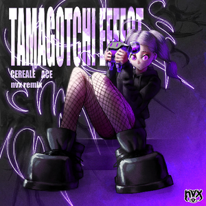 Tamagotchi Effect ft. Ace (nvx remix)