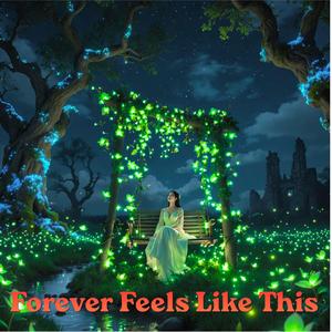 Forever Feels Like This